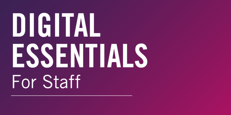 Digital Essentials For Staff