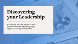 A white box containing text sits above a blue background showing a map and compass. Text reads: Discovering your Leadership - For aspiring and new leaders to build foundational skills at the early stages of your leadership development. 